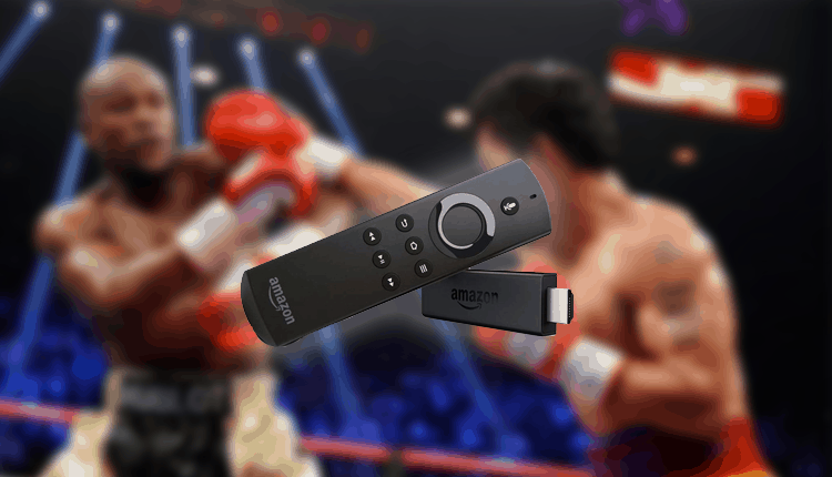 how-can-i-watch-ppv-boxing-on-firestick-for-free